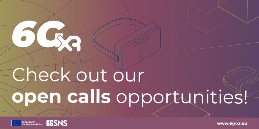 6G-XR | Check out our open calls opportunities!