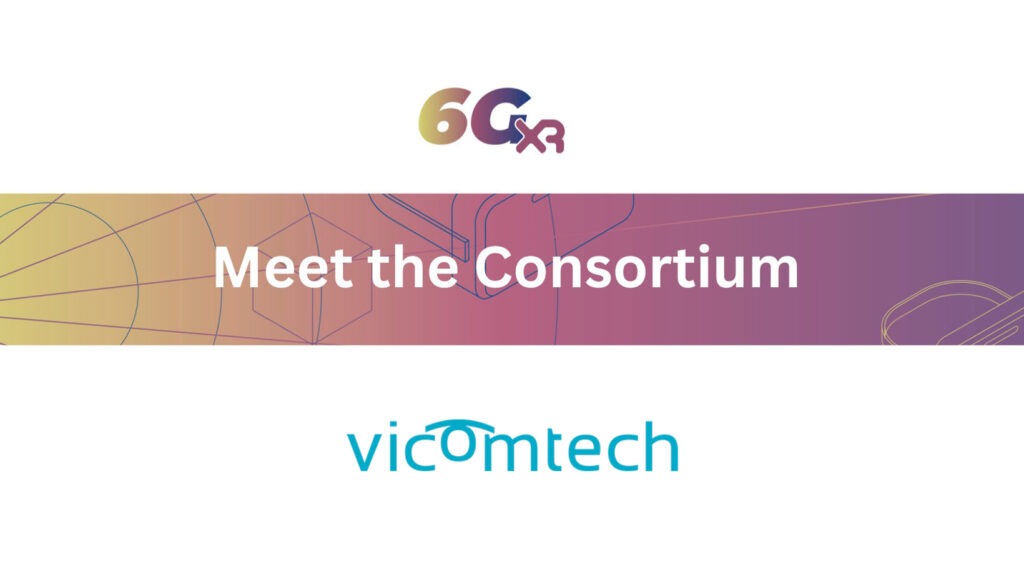 6G-XR | Meet the Consortium: Vicomtech