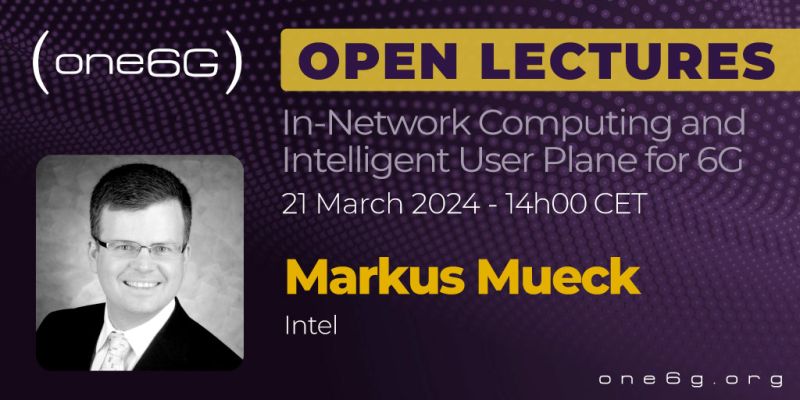 one6G Open Lecture 7 – In-Network Computing and Intelligent User Plane for 6G